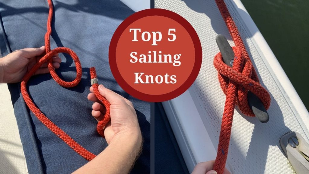 Top 5 Sailing Knots - Sailing Orlando
